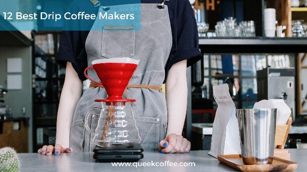 12 Best Drip Coffee Makers