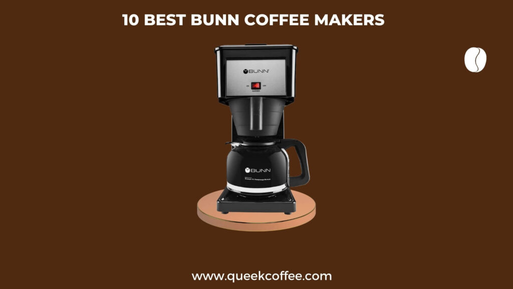 10 Best BUNN Coffee Makers