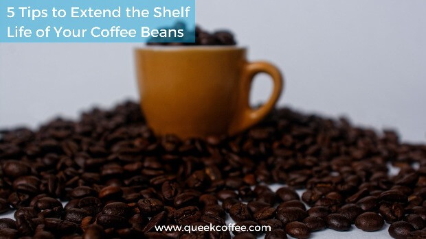 5 Tips to Extend the Shelf Life of Your Coffee Beans