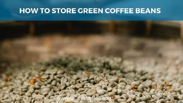 How to Store Green Coffee Beans