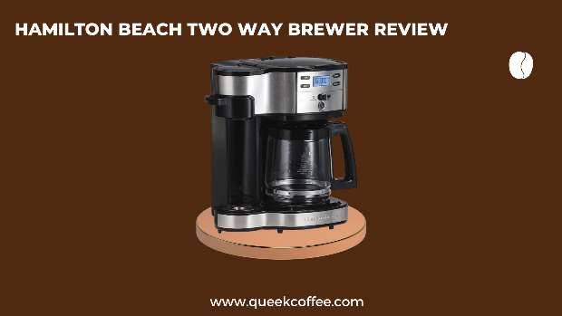 Hamilton Beach Two Way Brewer Review