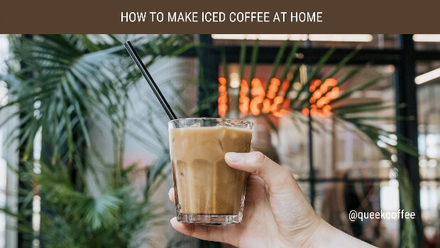 How to Make Iced Coffee at Home