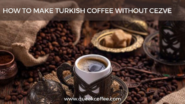 How to Make Turkish Coffee Without Cezve