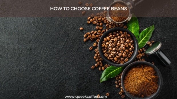How to Choose Coffee Beans