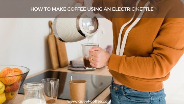 How to Make Coffee Using an Electric Kettle