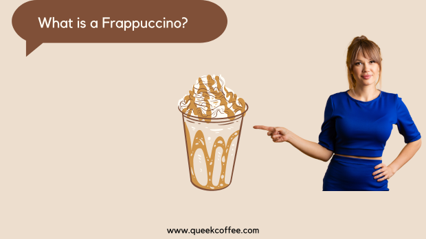 What is a Frappuccino?