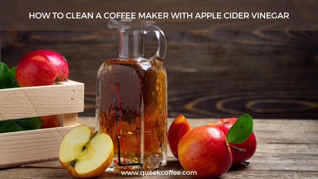 How to Clean a Coffee Maker With Apple Cider Vinegar