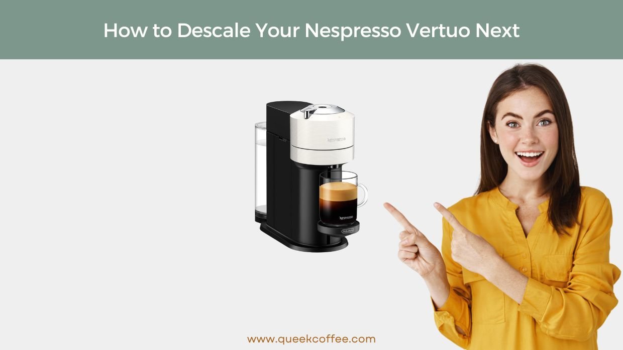 How to Descale Your Nespresso Vertuo Next